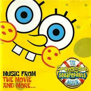 Various - The SpongeBob SquarePants Movie (Music From The Movie And More...) download free