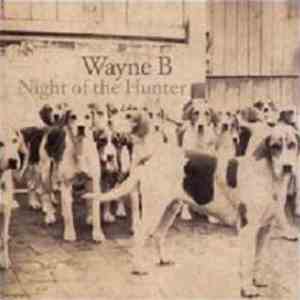 Wayne B - Night Of The Hunter download free