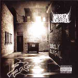 Wired Desire - Barely Illegal download free