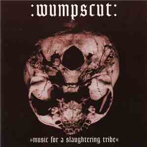 :wumpscut: - Music For A Slaughtering Tribe download free