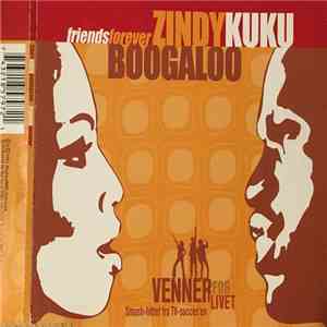 Zindy Kuku Boogaloo - Friends Forever download free